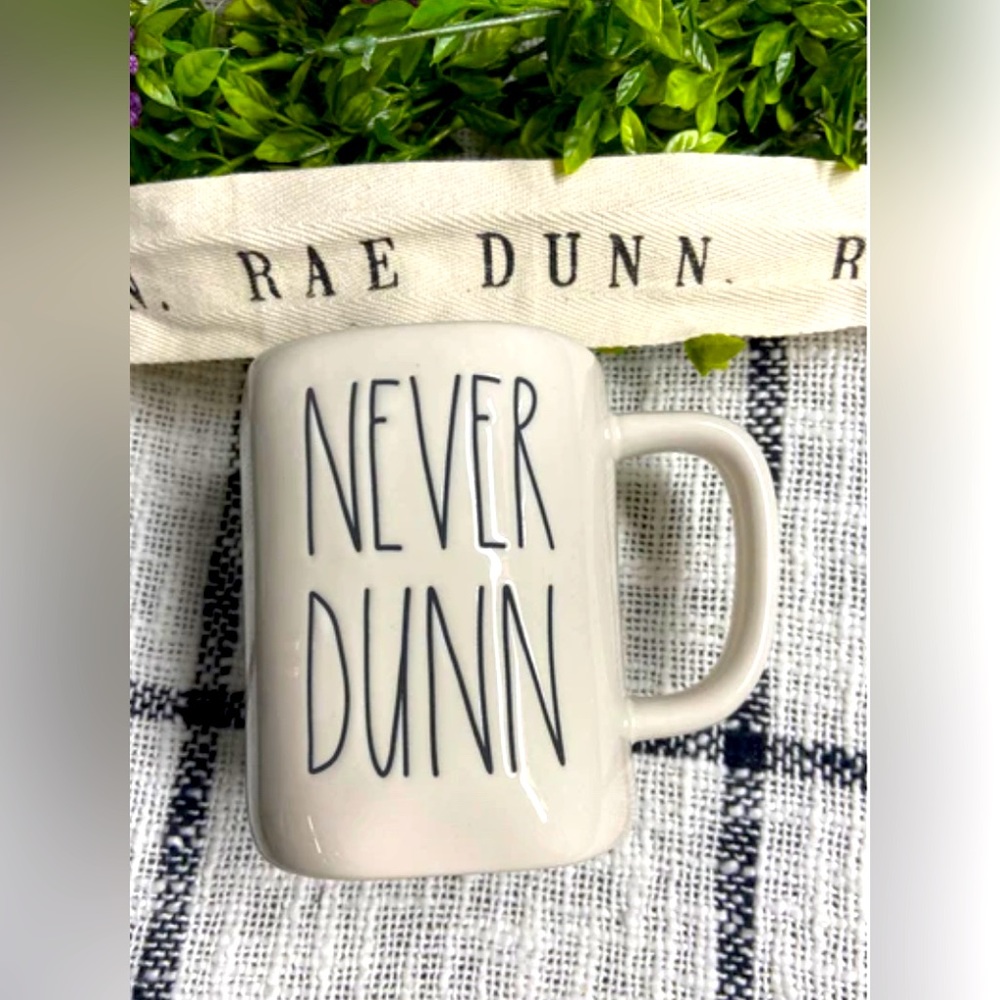 RAE DUNN “Never Dunn” 😩 mug